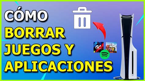 Como Borrar Juegos En Ps Desinstalar Juegos Y Aplicaciones De La Play