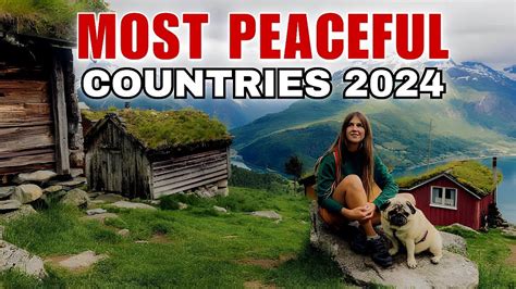 Top 10 Most Peaceful Countries In The World 2024 Youtube