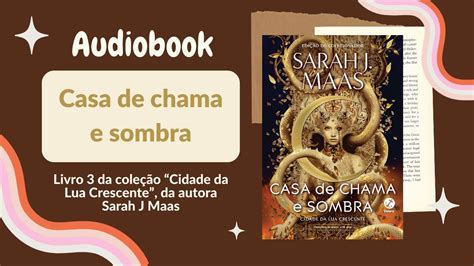 Casa De Chama E Sombra Audiobook Cap Ao Ep Logo Crescent City