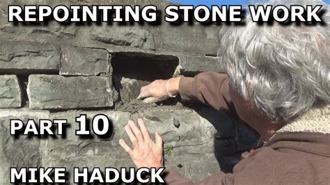 REPOINTING STONE WORK Part 10 Mike Haduck YouTube