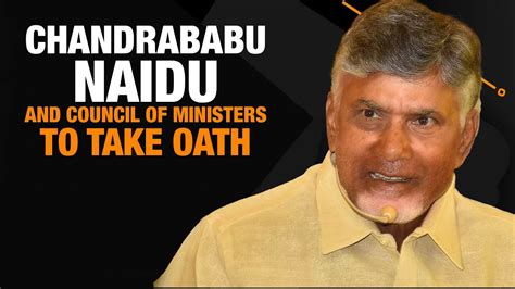 Chandrababu Naidu Take Oath As AP CM Andhra Pradesh Council Of