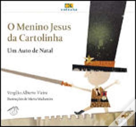 O Menino Jesus Da Cartolinha De Vergílio Alberto Vieira Livro Wook