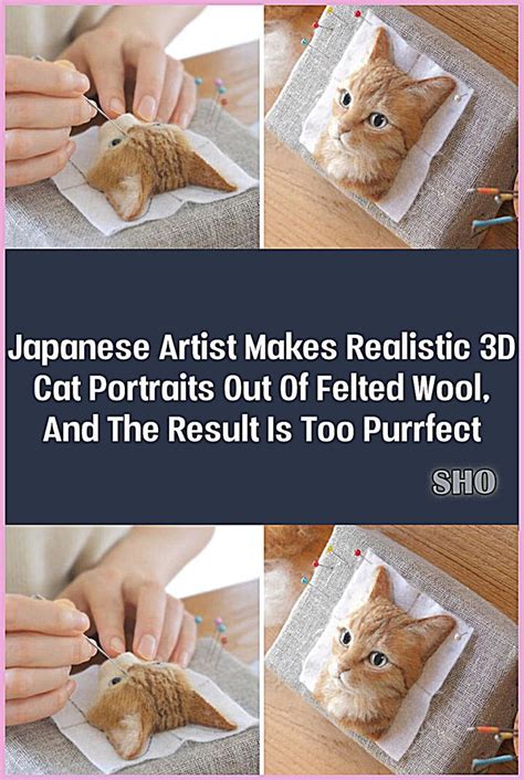 Japanese Artist Makes Realistic D Cat Portraits Out Of Felted Wool And