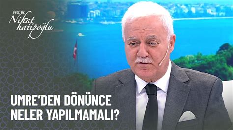 Umre den yeni döndüm oynamak günah dediler doğru mu Nihat Hatipoğlu