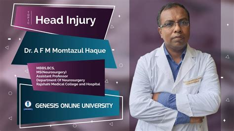 Head Injury Ll Dr A F M Momtazul Haque YouTube