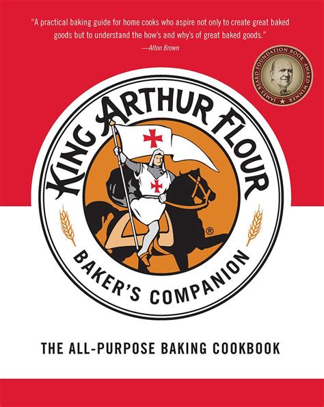 The King Arthur Flour Baker's Companion: The All-Purpose Baking ...