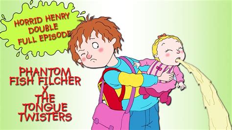 Phantom Fish Filcher The Tongue Twisters Horrid Henry DOUBLE Full