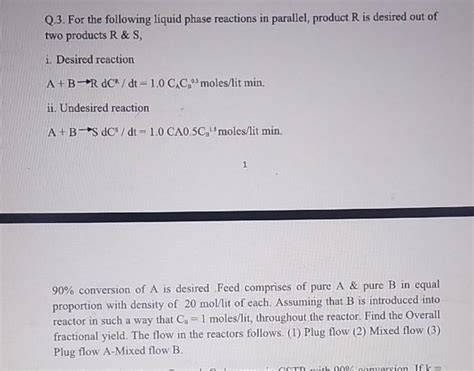 Solved Q 3 For The Following Liquid Phase Reactions In Chegg