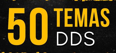 50 Temas Para DDS - Só Os Mais TOP - DDS Online