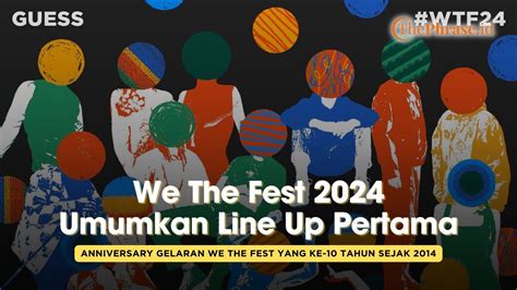 We The Fest Umumkan Line Up Pertama Youtube