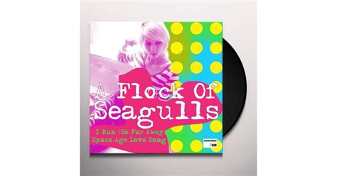 A Flock Of Seagulls I Ran So Far Away Space Age Love Song Vinyl Record