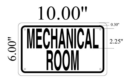 Mechanical Room Sign White 6x10 Aluminium Rust Free Mechanical Room