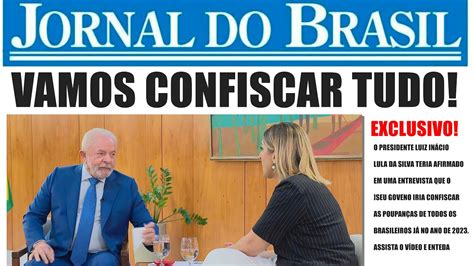 NOVO CONFISCO DAS POUPANÇAS DOS BRASILEIRO É VERDADE QUE LULA VAI