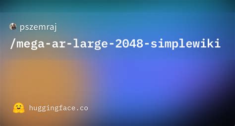 pszemraj/mega-ar-large-2048-simplewiki at main