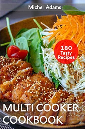 Multicooker Cookbook 180 Easy And Delicious Recipes For Beginners