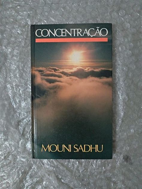 Concentração Mouni Sadhu - Concentração - Mouni Sadhu - Seboterapia - Livros