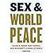 Sex And World Peace Hudson Valerie Ballif Spanvill Bonnie Caprioli Mary Emmett Chad