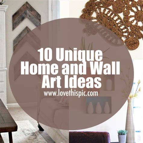 10 Unique Home and Wall Art Ideas