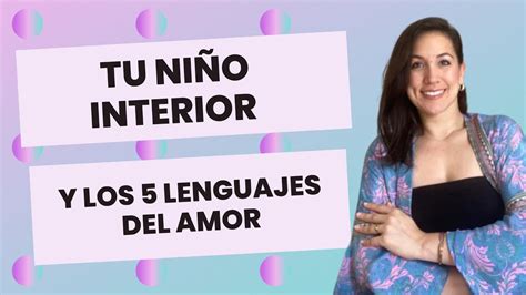 C Mo Sanar A Tu Ni O Interior Sin Sentir Dolor Los Lenguajes Del