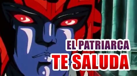 El Gran Patriarca Te Saluda Saint Seiya Voz Del Patriarca Youtube