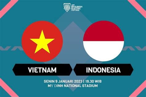 Vietnam VS Indonesia, Laga Hidup Mati Saksikan di Link Live Streaming