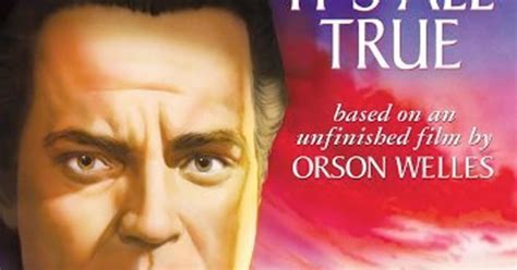 Movie Lovers Reviews Its All True 1993 Memorable Insight Into A