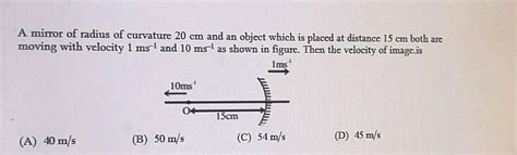 What Is The Velocity In Cm S Of Image In Situation Shown Below O