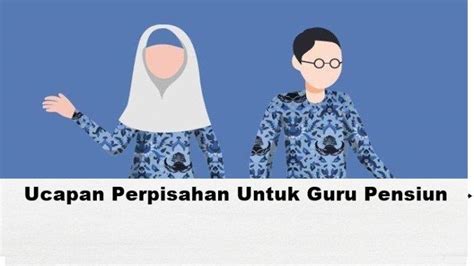 15 Ucapan Perpisahan Guru Sekolah Yang Pindah Tugas Dan Pensiun