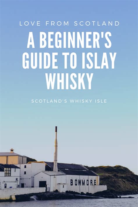 Islay Whisky A Beginners Guide To Islay Whisky Europe Travel Tips