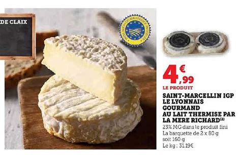 Promo Saint Marcellin Igp Le Lyonnais Gourmand Au Lait Thermis Par La