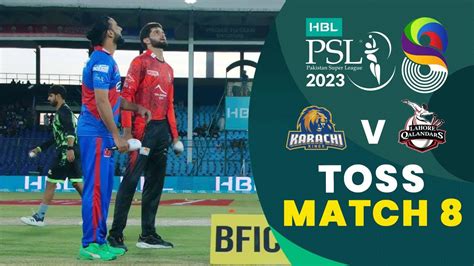 Toss Karachi Kings Vs Lahore Qalandars Match 8 Hbl Psl 8 Mi2t