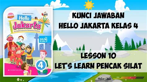 Kunci Jawaban Hello Jakarta Kelas 4 Lesson 10 Lets Learn Pencak Silat