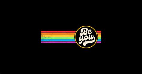 Lgbtq Be You Gay Pride Lgbt Ally Rainbow Flag Lgbtq Be You Gay Pride Lgbt Ally Rainbo