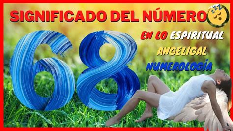 El Número 68 En La Numerología Significado Y Simbolismo En Las Fuerzas