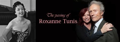 The Clint Eastwood Archive The Passing Of Roxanne Tunis