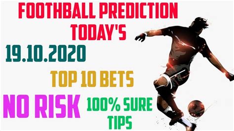 FOOTBALL PREDICTION TODAY 19 10 2020 BETTING TIPS SOCCER PREDICTION