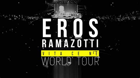 Eros Ramazzotti Vita Ce N World Tour Youtube