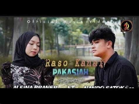 Raso Kanai Pakasiah Nando Satoko Ft Alfina Braner Official Musik Video