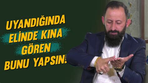 Uyandığında elinde kına görmek ne anlama geliyor YouTube