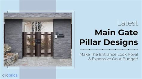 8 Main Gate Pillar Designs That’ll Let You Make A Grand Home Entrance