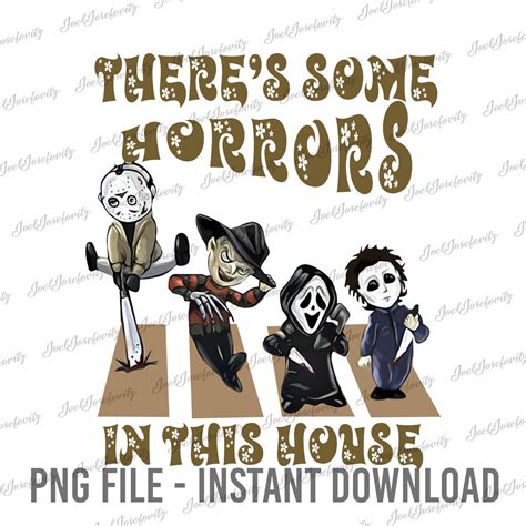 There's Some Horrors in This House Png, Halloween Horror Png, Horror