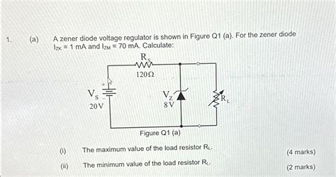 Solved A ﻿a Zener Diode Voltage Regulator Is Shown In