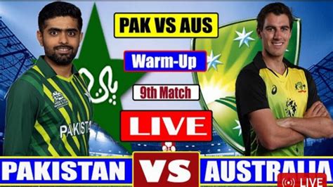 Live Match Pak Vs Aus Today Warm Up World Cup 2023 L Pak Vs Aus Live