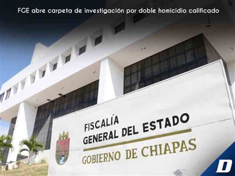 Fge Abre Carpeta De Investigaci N Por Doble Homicidio Calificado