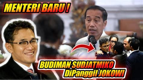 Akhirnya BUDIMAN SUDJATMIKO DiPANGGIL Ke ISTANA Oleh PRESIDEN JOKOWI