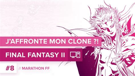 A La Reconqu Te Du Ch Teau Ep Final Fantasy Ii Let S Play Fr