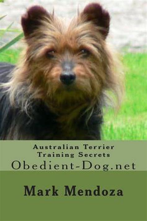 australian terrier training secrets  mark mendoza