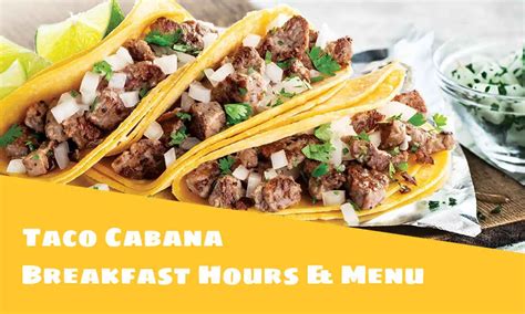 Taco Cabana Breakfast Hours and Menu 2025