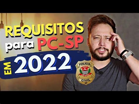 Requisitos Para Ser Policial Civil Masculino - PC-SP: REQUISITOS PARA SER POLICIAL CIVIL EM 2022 (INVESTIGADOR E ...