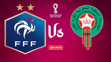 Francia Vs Marruecos Mundial Qatar 2022 En Vivo Semifinal